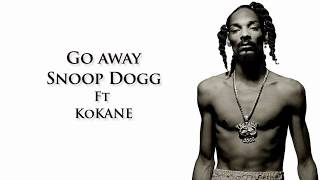 GO AWAY- SNOOP DOGG- SUBTITULADO ESPAÑOL