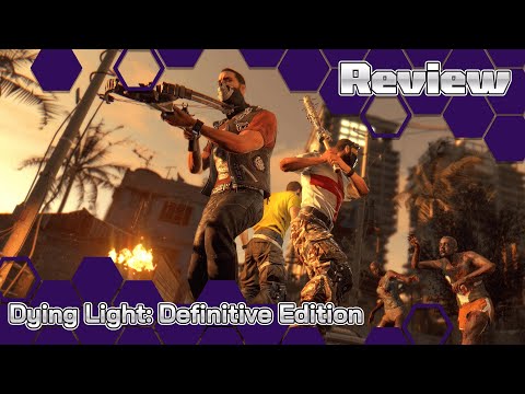 Dying Light: Definitive Edition Review -  Parkour and Zombies