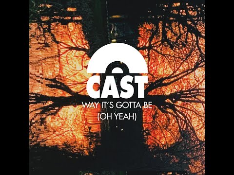 Cast - Way It's Gotta be (Oh Yeah) Feat. P.P. Arnold (Music Video)