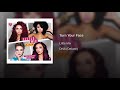 Turn Your Face Little Mix Official Audio