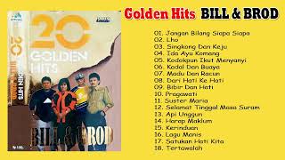 Download lagu Golden Hits Bill & Brod - Jangan Bilang Siapa Siapa, Madu Dan Racun, Lho mp3