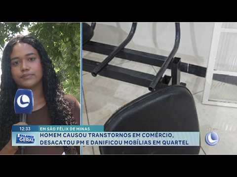Em São Félix: homem desacata PM e danifica móveis de quartel.
