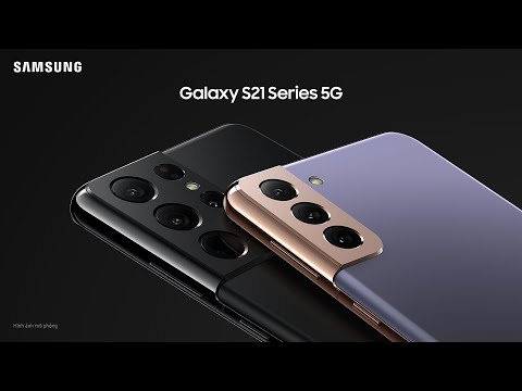 Động khung hình, chạm cảm xúc | Samsung Galaxy S21 Series 5G | Đặt trước ngay