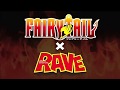 Fairy Tail X Rave Master Opening