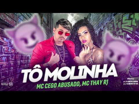 MC CEGO ABUSADO, MC THAY RJ - TÔ MOLINHA ( Prod. Ryyan no Beat )