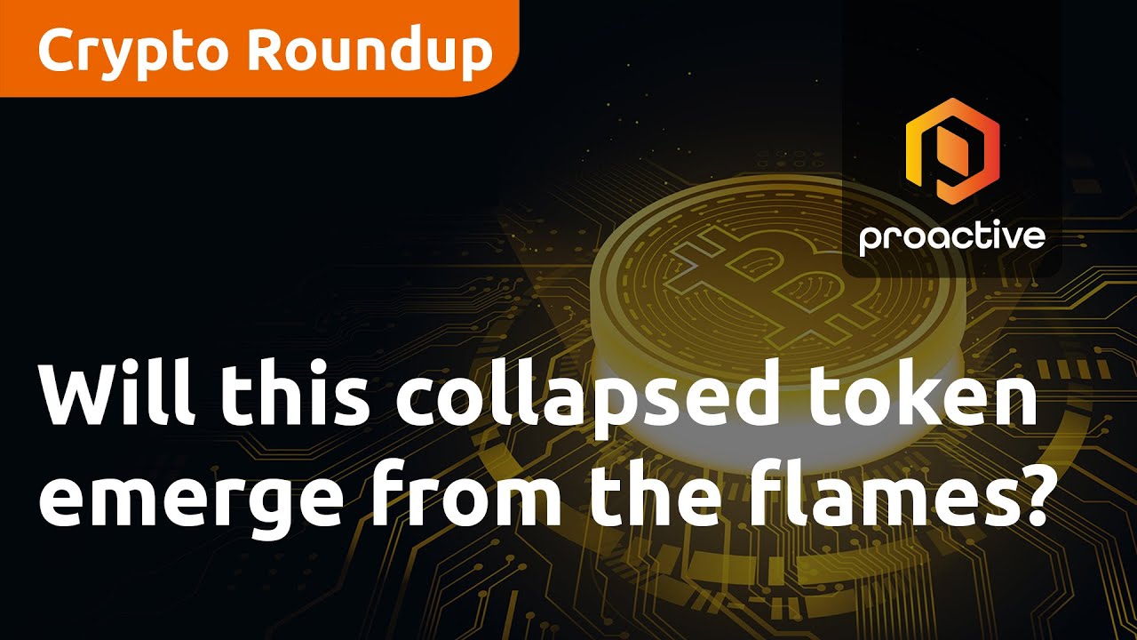 Will this collapsed token emerge from the flames? - Crypto Roundup