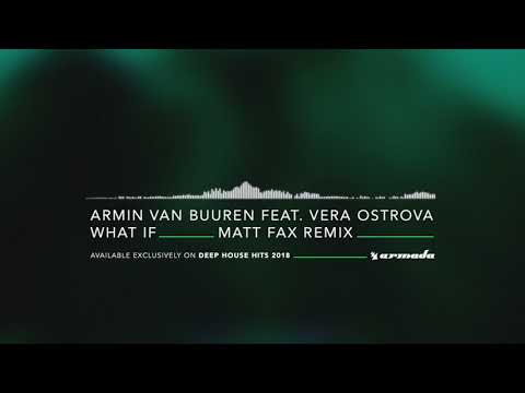 Armin van Buuren feat. Vera Ostrova - What If (Matt Fax Remix)