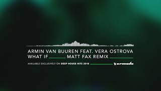 Armin van Buuren feat. Vera Ostrova - What If (Matt Fax Remix)