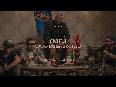 Kizo ft. Major SPZ - OJEJ (prod. Oil Beatz)