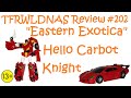 Transforming Eastern Exotica Review 202 Hello Carbot Knight