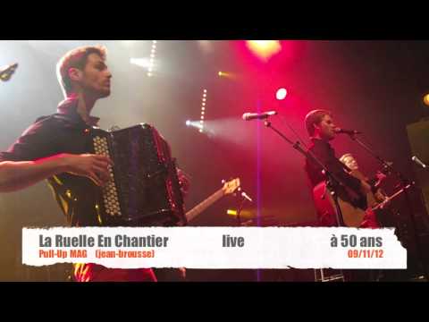 La Ruelle En Chantier - À 50ans - Live