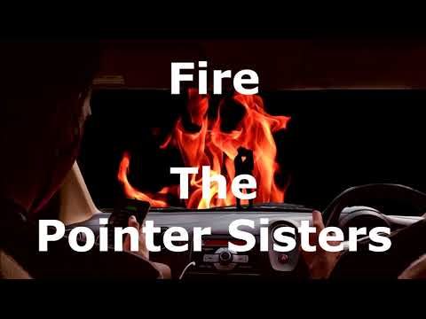 Fire  - The Pointer Sisters - with lyrics