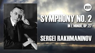 RACHMANINOV – SYMPHONY NO. 2 IN E MINOR, OP. 27