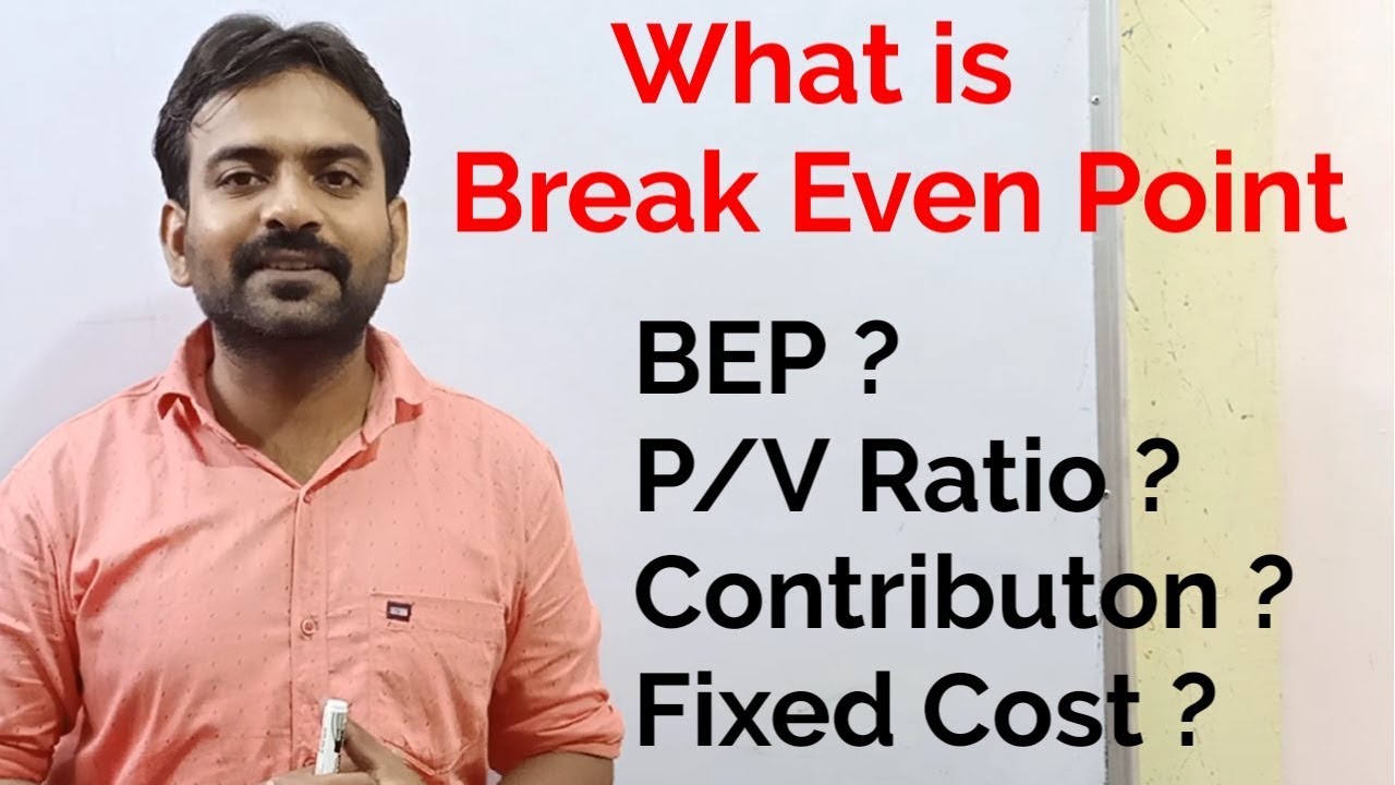 What is Break Even Point In Hindi || P/V Ratio, Contributon,BEP, Fixed Cost