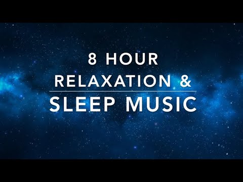 8 Hour Relaxation, Sleep & Stress Relief Piano Instrumental Music
