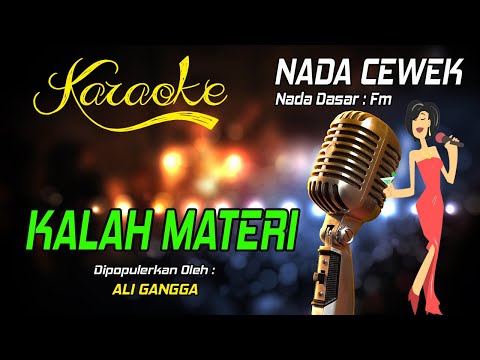 Karaoke KALAH MATERI ( Ali Gangga ) Nada Wanita