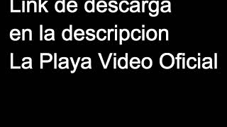 La Playa Video Oficial Aleman