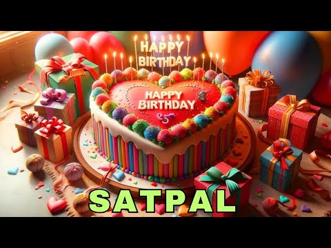 Happy Birthday Satpal, Birthday Wishes, Birthday Song, Whatsapp Status, Today, hbd