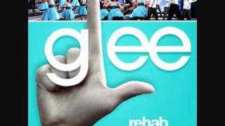 Glee - Rehab Audio HQ