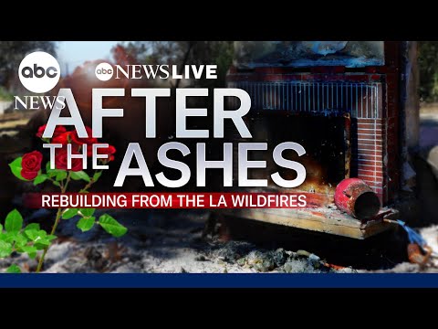 After the Ashes: Rebuilding from the LA Wildfires | ABC News Special