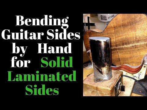 Bending guitar sides by hand for solid laminated sides Beau Hannam