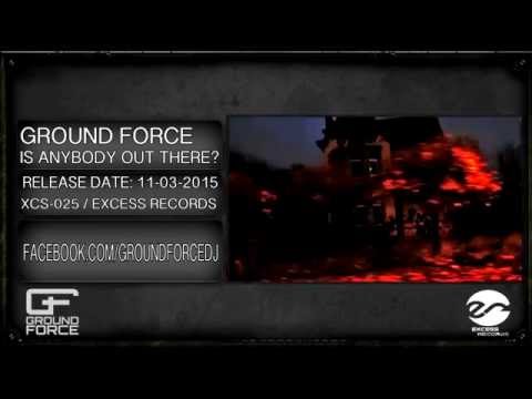 Ground Force - Is Anybody Out There?
