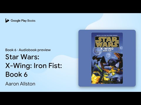 Star Wars: X-Wing: Iron Fist: Book 6 Book 2 by Aaron Allston · Audiobook preview