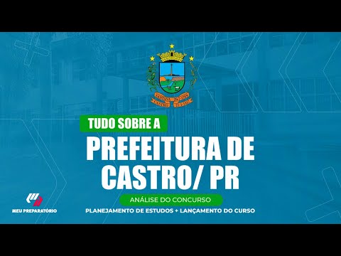CONCURSO PREFEITURA DE CASTRO/PR + PLANEJAMENTO DE ESTUDOS