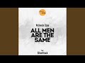 All Men Are The Same