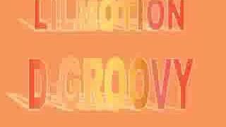 Lilmotion - D-Groovy