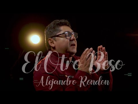 Alejandro Rondon - El Otro Beso