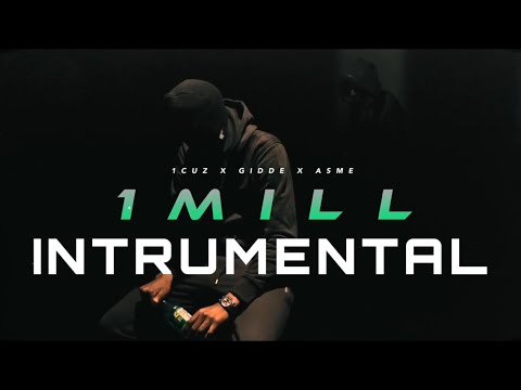 1.Cuz x Gidde x Asme - 1 Mill (Instrumental)