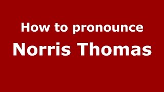 How to pronounce Norris Thomas