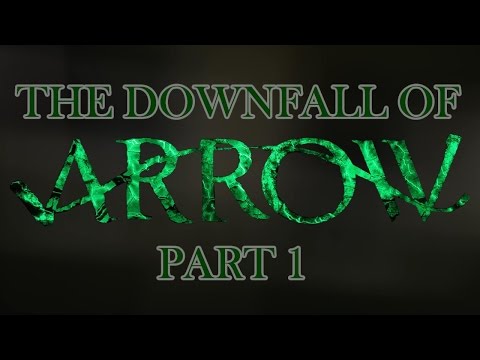 The Downfall of Arrow - Part 1