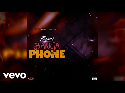 Azane - Banga Phone (Official Audio)