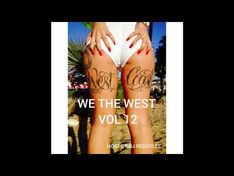 NEW!!!! WE THE WEST VOL 12!! WEST COAST MIX
