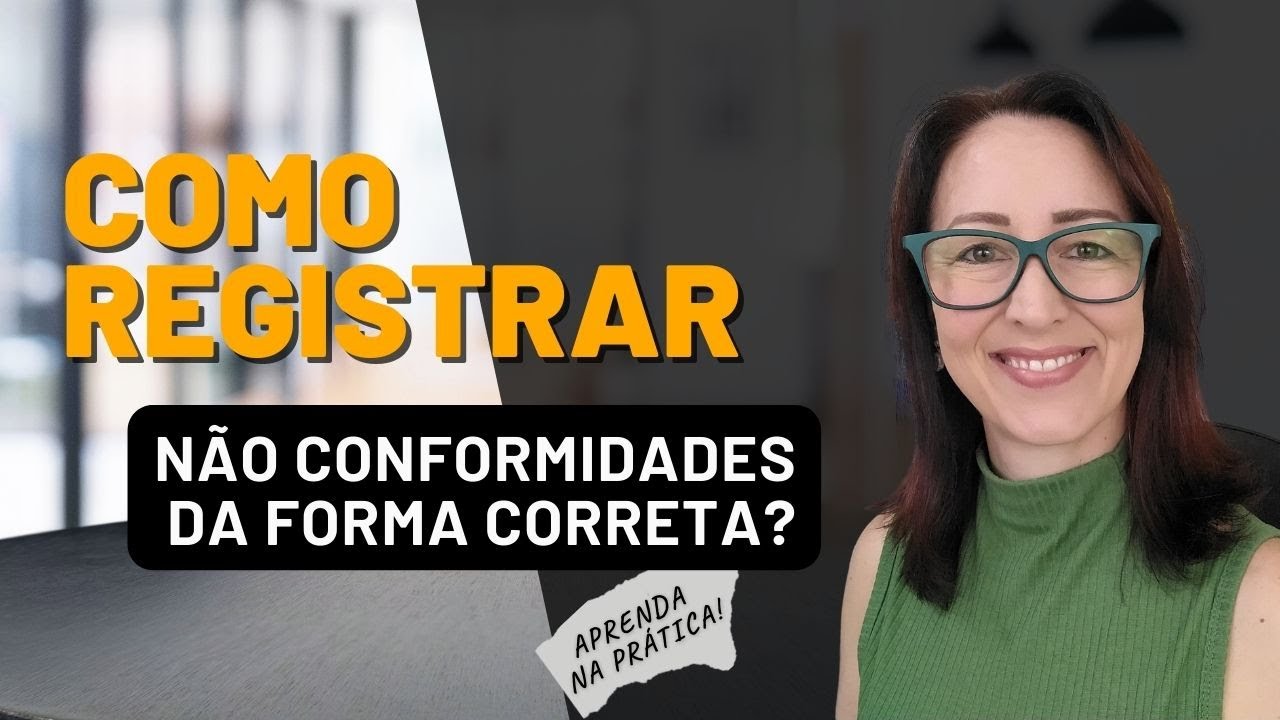 Como escrever uma não conformidade? | EP. 0090