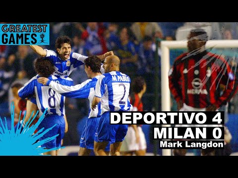 Deportivo 4 Milan 0, 2004 – Greatest Games Podcast