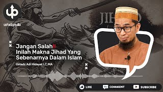 Download lagu JANGAN SALAH‼️ Inilah Makna Jihad Yang Sebenarnya Dalam Islam - Ceramah Ustadz Adi Hidayat mp3