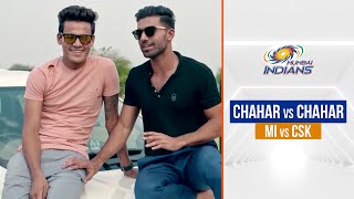 The Chahar brothers face-off in MI vs CSK | चाहर बनाम चाहर | IPL 2021