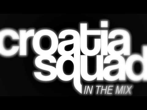 Croatia Squad - In The Mix 002 - 01/14
