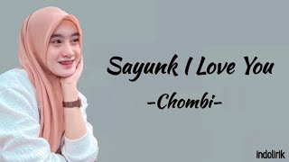 Download lagu Chombi Sayunk I Love You Lirik Lagu... mp3