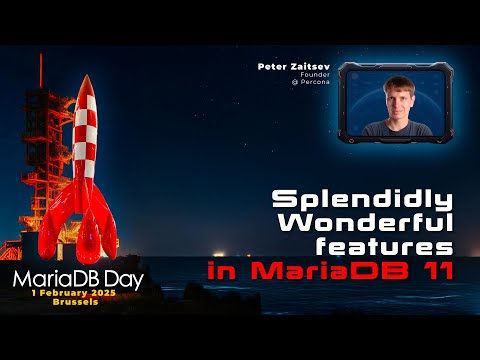 Splendidly Wonderful features in MariaDB - Peter Zaitsev