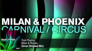 Milan & Phoenix - Circus (Original Mix)
