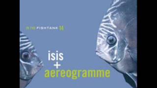 Isis/Aereogramme - Stolen