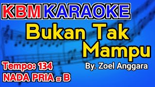 Download lagu BUKAN TAK MAMPU - Nada Pria | KARAOKE HD mp3
