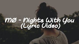 MØ - Nights With You (Lyric Video)