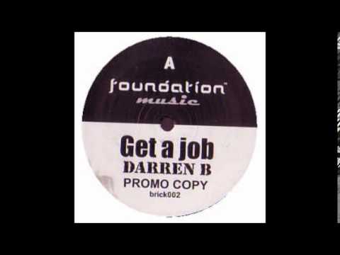 Darren B  - Get A Job