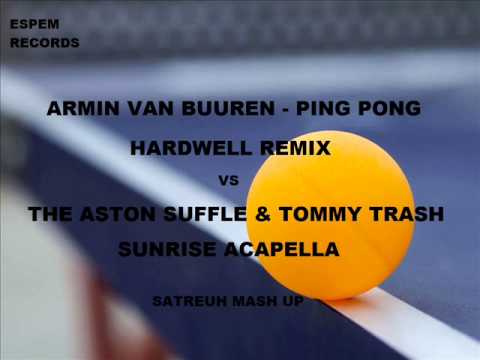 Armin Van Buuren & Hardwell vs Tommy Trash - Ping Pong Sunrise (Satreuh Mash Up)