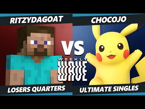 Weekly Wave 22 Losers Quarters - RitzyDaGoat (Steve) Vs. Chocojo (Pikachu) SSBU Ultimate Tournament